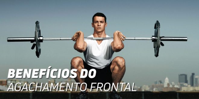 Agachamento Frontal: Benefícios, Músculos implicados, Técnica