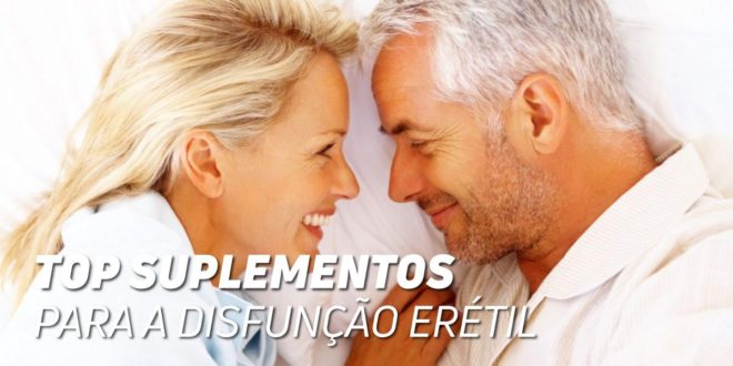 Top de Suplementos para a Disfunção Erétil Top de Suplementos para a Disfunção Erétil