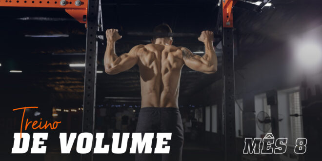 Treino de Volume. Mês 8