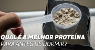 Melhor proteina para antes de dormir