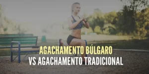 Squat búlgaro VS squat tradicional