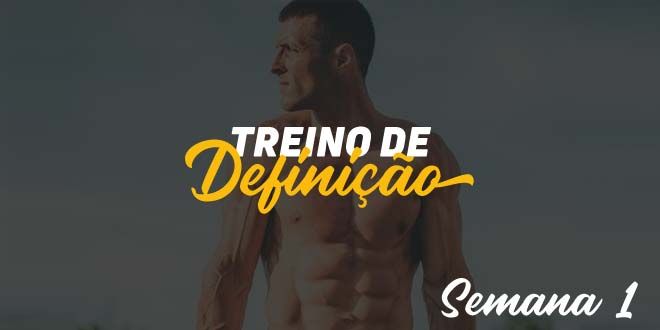 Treino de definição: semana 1 Treino de definição: semana 1