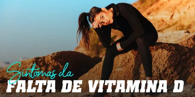 Carência ou Falta de Vitamina D, Por que se produz?