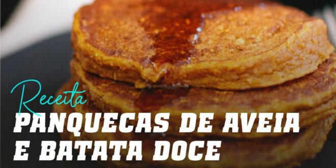 Panquecas de Aveia e Batata Doce Panquecas de Aveia e Batata Doce