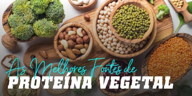 As 12 fontes principais de proteína vegetal