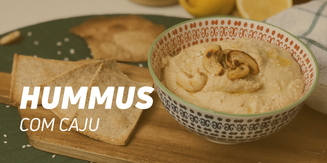 Hummus com Caju Hummus com Caju