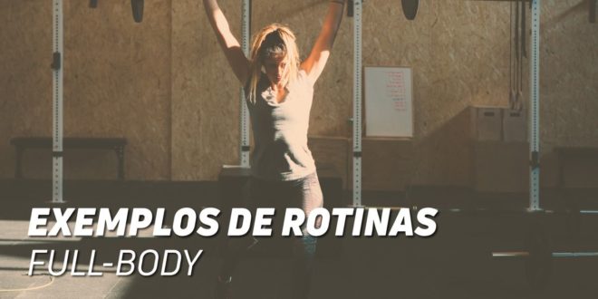 Exemplos de Rutinas Full Body