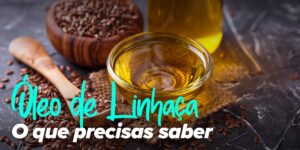 Óleo de Linhaça