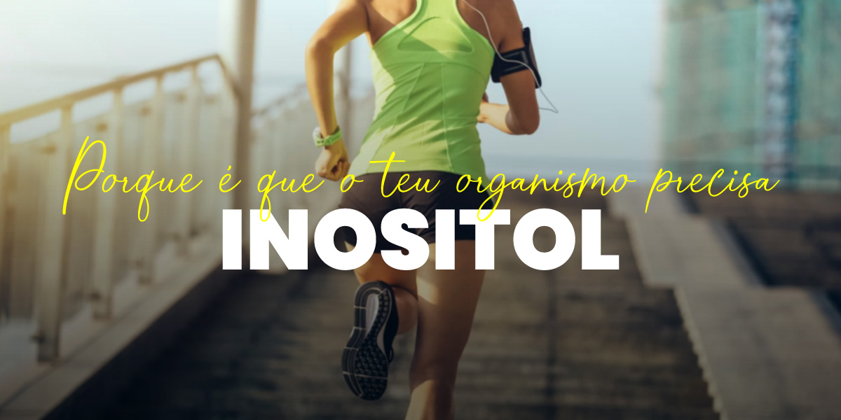 Inositol: Por que motivo o teu organismo necessita da Vitamina B8?