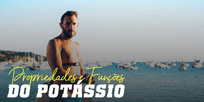 Potássio – O mineral que regula os batimentos do nosso coração