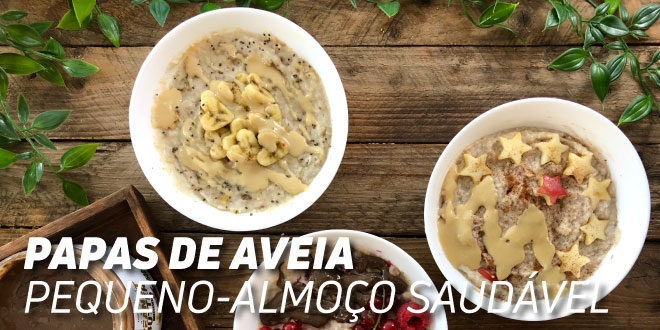 Papas de Aveia – Pequeno- Almoço Saudável Papas de Aveia – Pequeno- Almoço Saudável