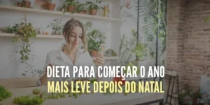 Como comer saudável depois do Natal