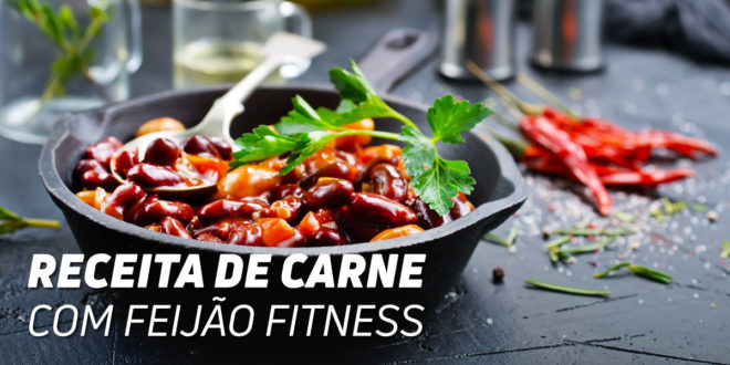Receita Carne com Feijão Fitness