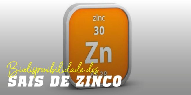 Sais de Zinco segundo a Biodisponibilidade Sais de Zinco segundo a Biodisponibilidade
