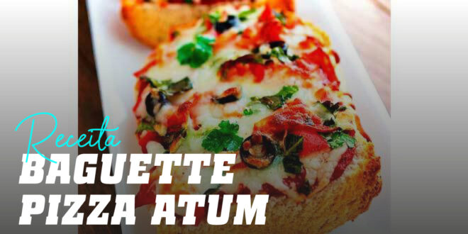 Baguete Pizza de Atum Baguete Pizza de Atum