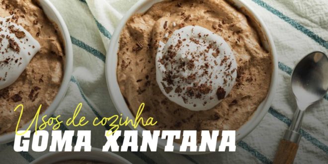 Goma Xantana: O que é, Para que é Utilizada e Receitas