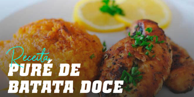Puré de Batata Doce e Peito de Frango Puré de Batata Doce e Peito de Frango
