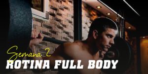 Rotina full body semana 2