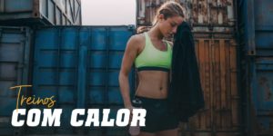 Treinos com calor