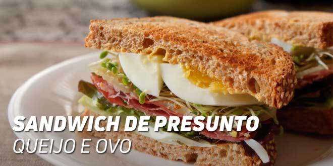 Sandwich de Fiambre, Queijo e Ovo