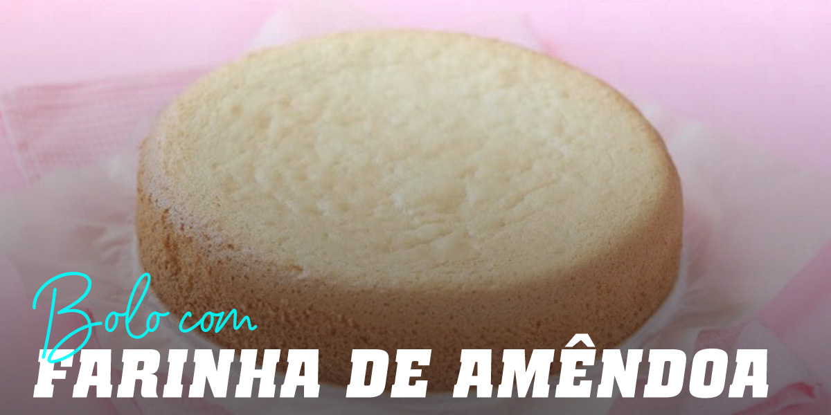 Bolo com Farinha de Amêndoa
