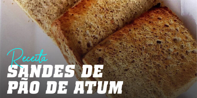 Sandes de Pão de Atum