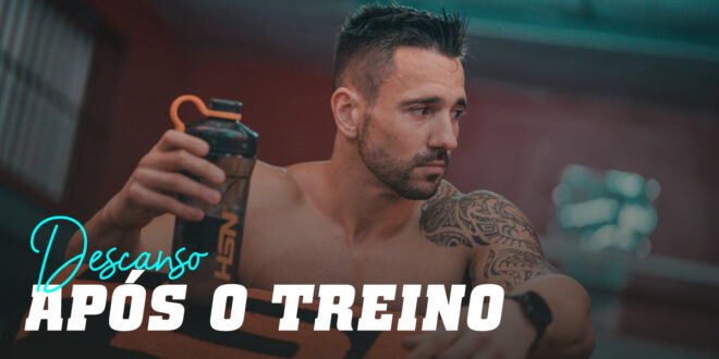 Descanso depois do Exercício: Tudo o que tens que Saber Descanso depois do Exercício: Tudo o que tens que Saber