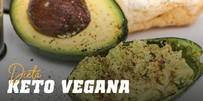 Dieta Cetogénica Vegan: Tudo o que tens que Saber Dieta Cetogénica Vegan: Tudo o que tens que Saber
