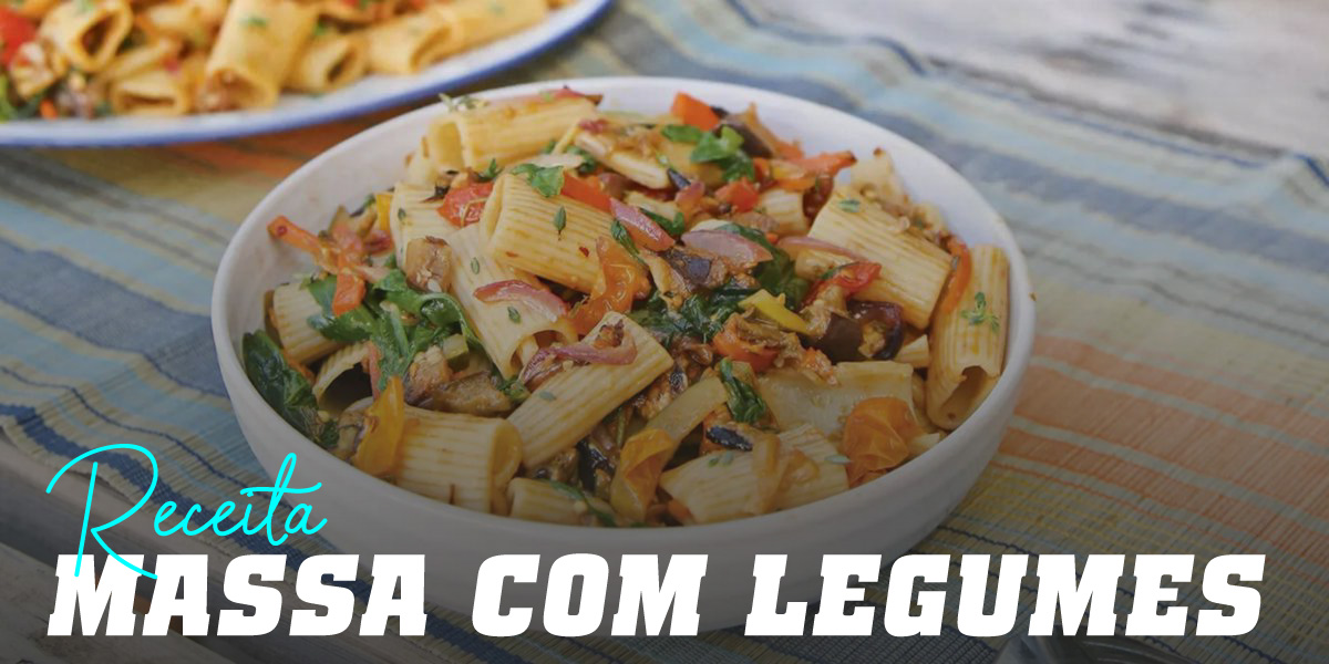 Massa com Legumes