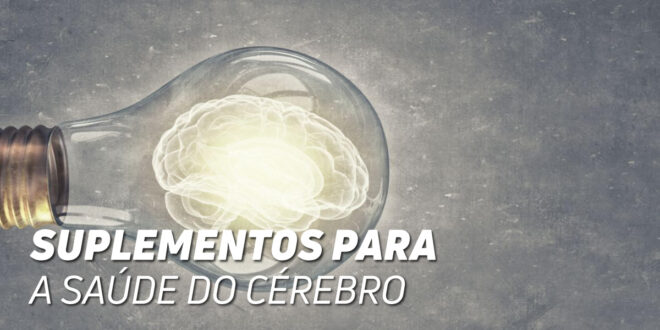 Top Suplementos para a Saúde do Cérebro Top Suplementos para a Saúde do Cérebro