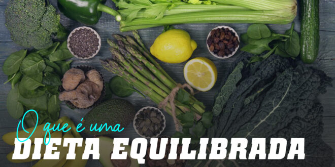 Como fazer uma Dieta Equilibrada?