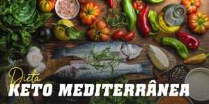 Dieta Cetogénica Mediterrânica