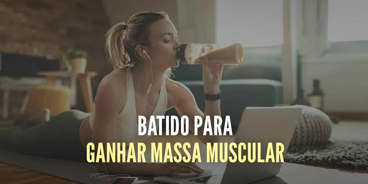 Batido para Ganhar Massa Muscular