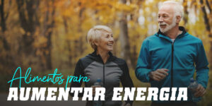 Alimentos Saudáveis para Aumentar a tua Energia