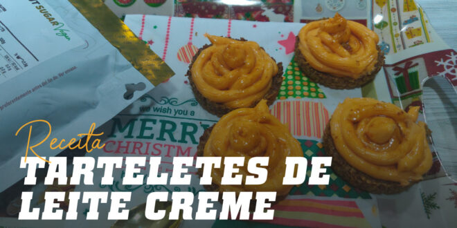 Tarteletes de Leite Creme, Uma Sobremesa Rica em Proteínas. Tarteletes de Leite Creme, Uma Sobremesa Rica em Proteínas.