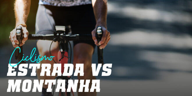 Ciclismo de estrada ou montanha, qual é melhor? Ciclismo de estrada ou montanha, qual é melhor?