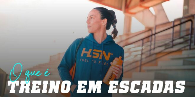 Tudo sobre o Treino em Escadas Tudo sobre o Treino em Escadas