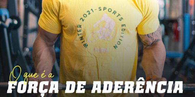 Força de aderência, Todo o que Deves Saber