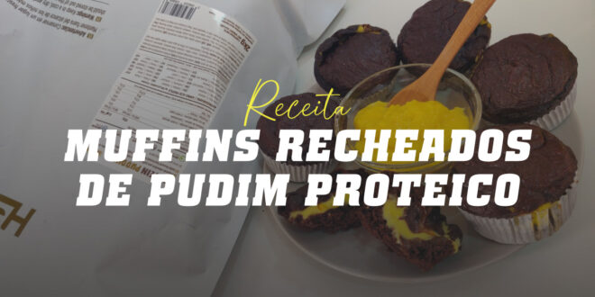 Muffins Recheados de Pudim Proteico