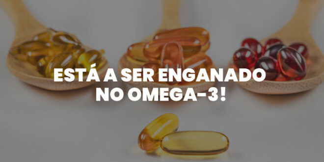 Enganaram-te com o Ómega-3! Enganaram-te com o Ómega-3!