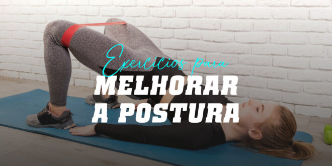 Exercícios para Melhorar a Postura