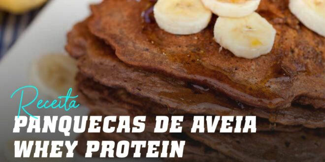 Panquecas de Aveia com Whey Protein