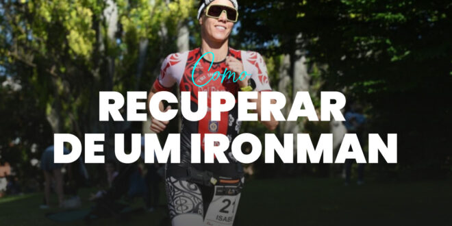 Como Recuperar Depois de um Ironman?