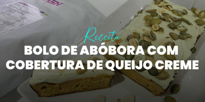 Bolo de Abóbora com Creme de Queijo | Receita Fit