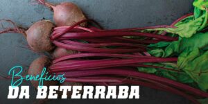 Benefícios da beterraba