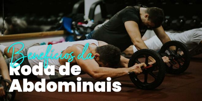 Roda Abdominal ou AB Wheel: Benefícios, Como Fazer, Erros a Evitar