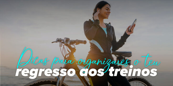 Dicas para Voltar a Treinar