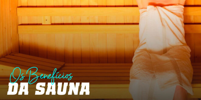 Benefícios da Sauna Benefícios da Sauna