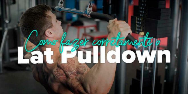 O que é o Lat Pulldown? O que é o Lat Pulldown?