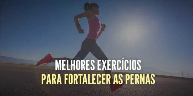 Top 5 Exercícios para Pernas Fortes